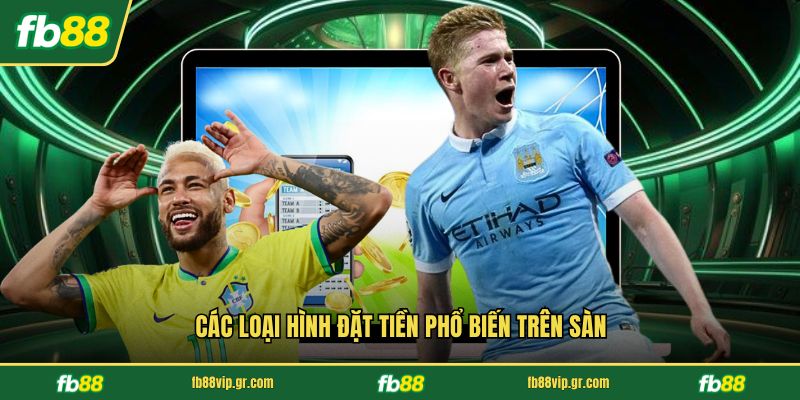 Kèo Nhà Cái - Điểm Đến Tin Cậy Dành Cho Mọi Thành Viên Các loại hình đặt tiền phổ biến trên sàn