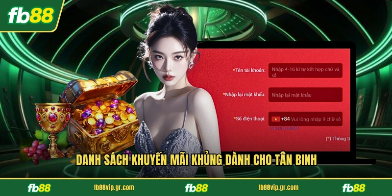 Đăng ký FB88 Danh sách khuyến mãi khủng dành cho tân binh