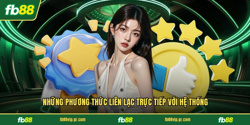 Chăm Sóc Khách Hàng FB88 Những phương thức liên lạc trực tiếp với hệ thống